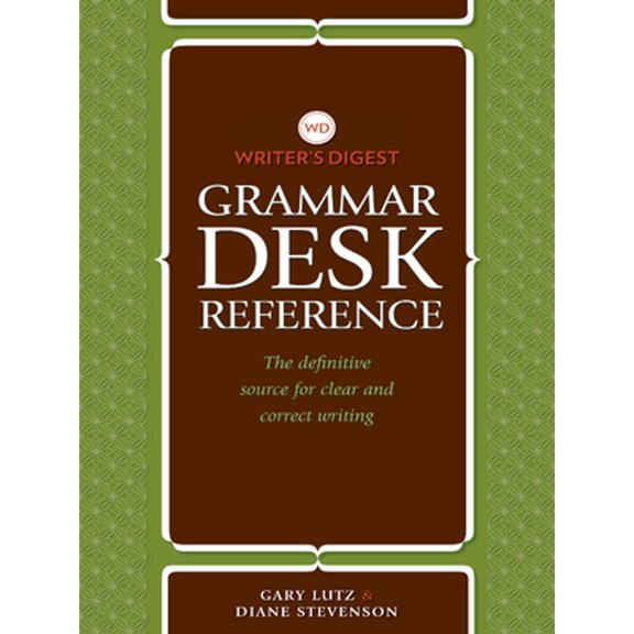 Pre-Owned Writer's Digest Grammar Desk Reference: The Definitive Source for Clear and Concise Writing, 9781599632209, 1599632209, Paperback,