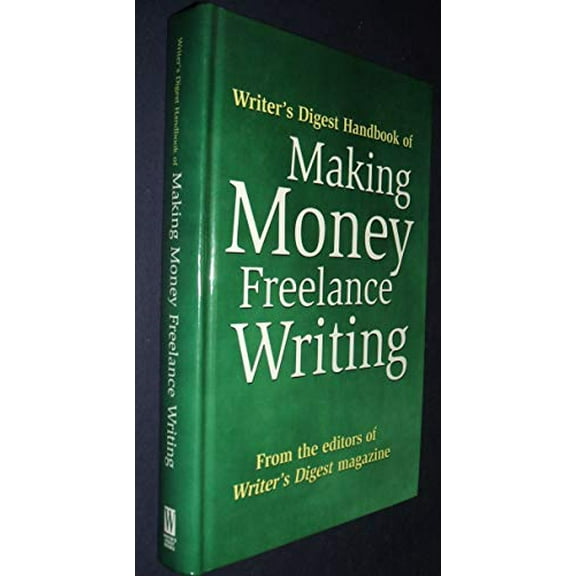 Pre-Owned Writer's Digest Handbook of Making Money Freelance Writing (Hardcover) 0898797772 9780898797770