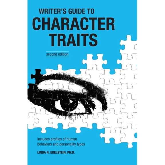 Writer's Guide to Character Traits Writer's Guide to Character Traits, (Paperback)