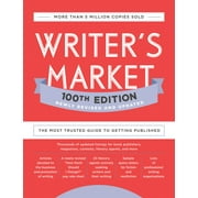 Writers Market 100th Edition The Most Trusted Guide to Getting Published, Paperback
