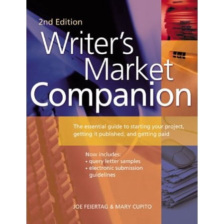 Pre-Owned Writer s Market Companion: The Essential Guide to Starting Your Project Getting It Published and Getting Paid (Paperback) 1582972915 9781582972916