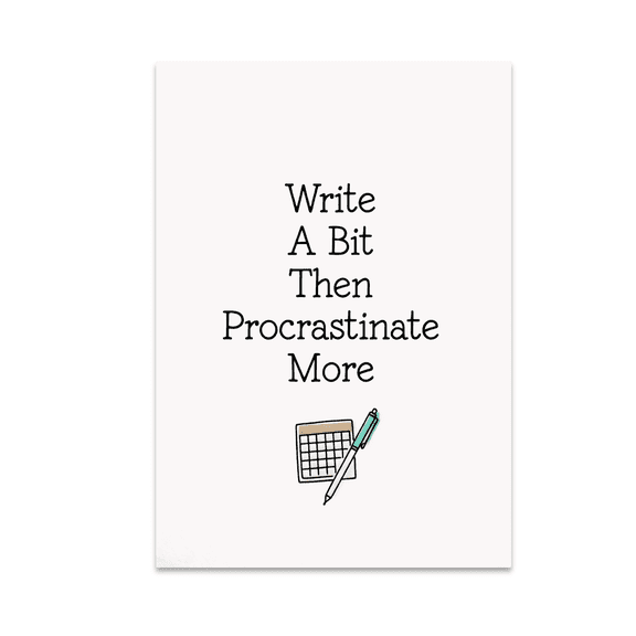 Writer's Procrastination Wall Decor - Writer Enthusiast - 13x19 Poster Print