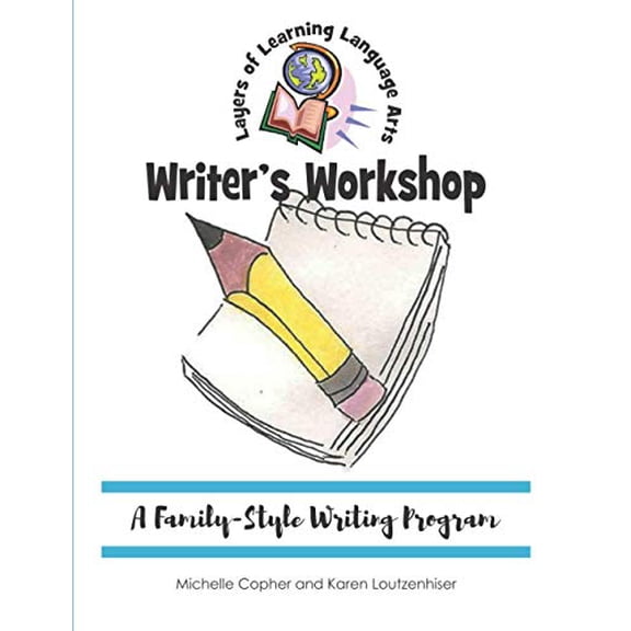 Pre-Owned Writer's Workshop: A Family-Style Writing Program (Paperback) by Michelle Copher, Karen Loutzenhiser