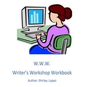 Writers Workshop Workbook The W.W.W. to Success, Paperback