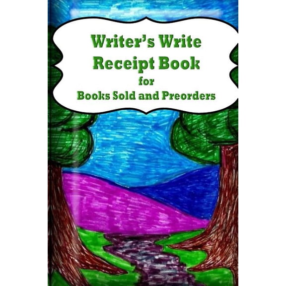 Writer's Write Receipt Book: for Books Sold and Preorders, (Paperback)