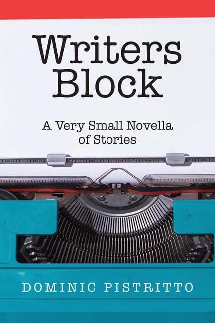 Writers Block: A Very Small Novella of Stories (Paperback) - Walmart.com