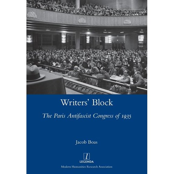 Writers' Block: The Paris Antifascist Congress of 1935 -- Jacob Boas