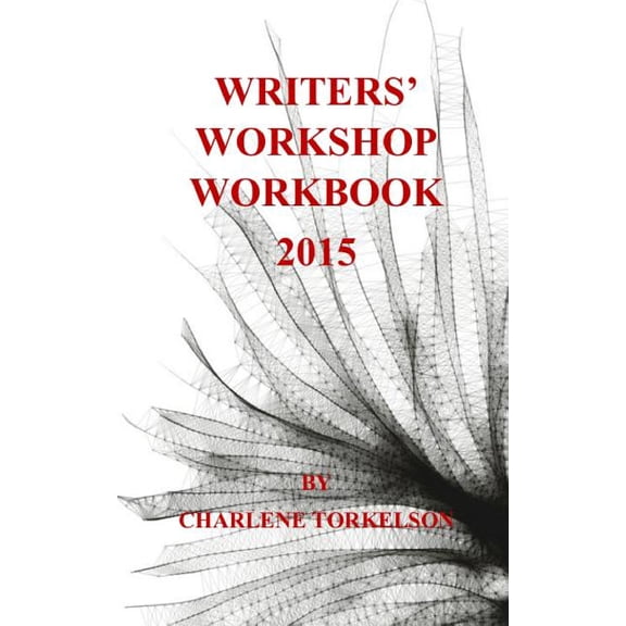 The Writers' Workshop Workbook: Writers' Workshop Workbook 2015 (Paperback)