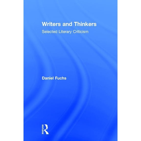 Writers and Thinkers: Selected Literary Criticism, (Hardcover)