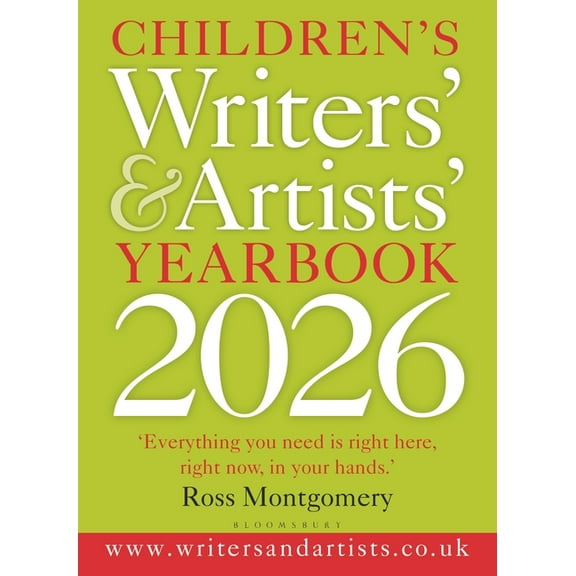 Writers' and Artists' Children's Writers' & Artists' Yearbook 2026: The Best Advice on Writing and Publishing for Children, (Paperback)
