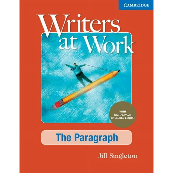 Writers at Work Writers at Work the Paragraph, Student's Book with Digital Pack, (Paperback)