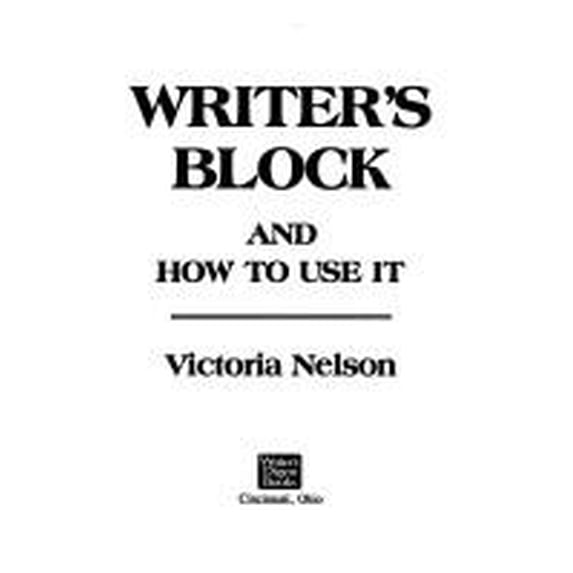 Pre-Owned Writer's Block and How to Use It (Hardcover) 0898791685 9780898791686