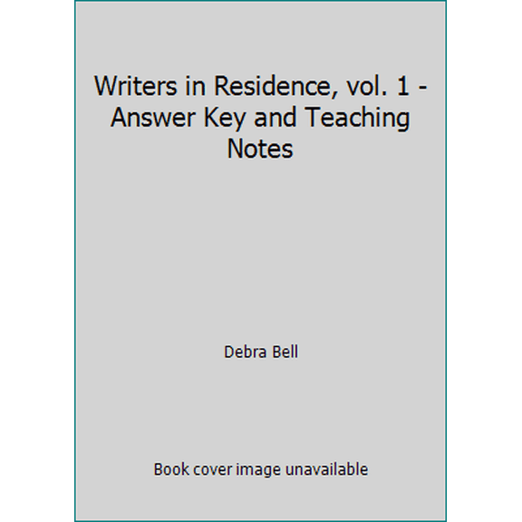 Pre-Owned Writers in Residence, vol. 1 - Answer Key and Teaching Notes (Paperback) 1940110718 9781940110714