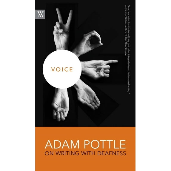 Writers on Writing Voice: Adam Pottle on Writing with Deafness, Book 2, (Paperback)