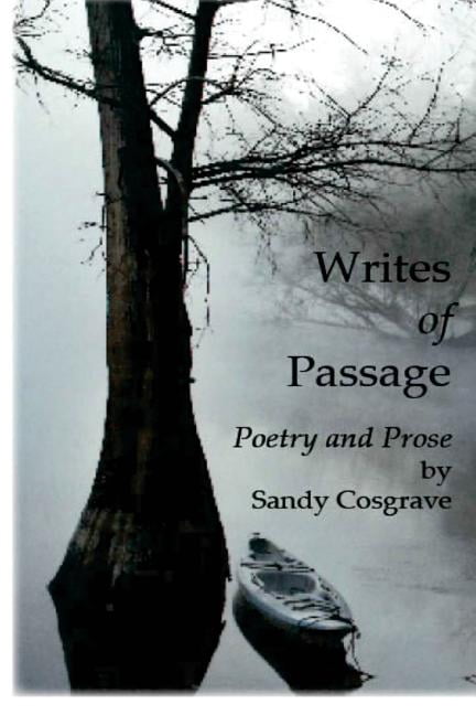 Writes Of Passage: Poetry and Prose by (Paperback)