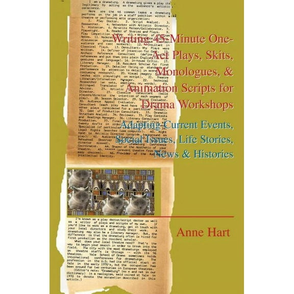 Writing 45-Minute One-Act Plays, Skits, Monologues, & Animation Scripts for Drama Workshops: Adapting Current Events, Social Issues, Life Stories, New (Paperback)