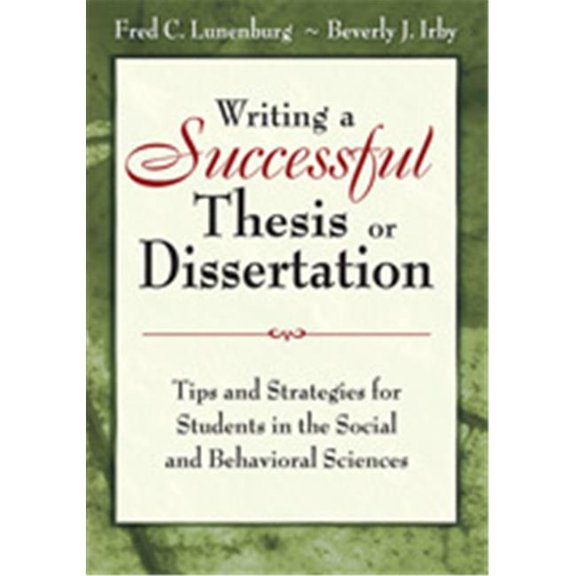 Writing A Successful Thesis Or Dissertation Tips And Strategies For Students In The Social And Behavioral Sciences, Hardcover