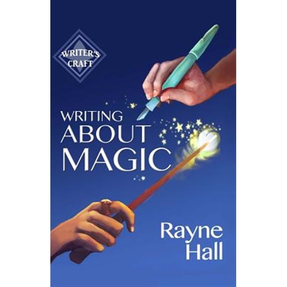 Pre-Owned Writing About Magic (Paperback) by Rayne Hall