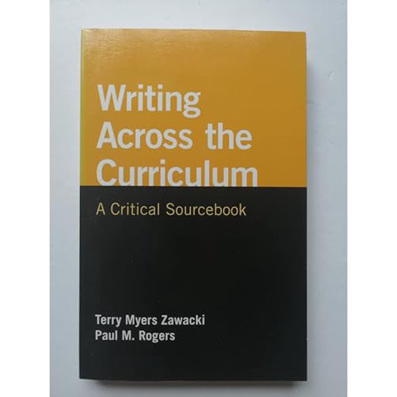 Pre-Owned Writing Across the Curriculum: A Critical Sourcebook (The Bedford/st. Martin's Series in Rhetoric and Compostion), 9780312652586, 0312652585, Paperback, 1 edition