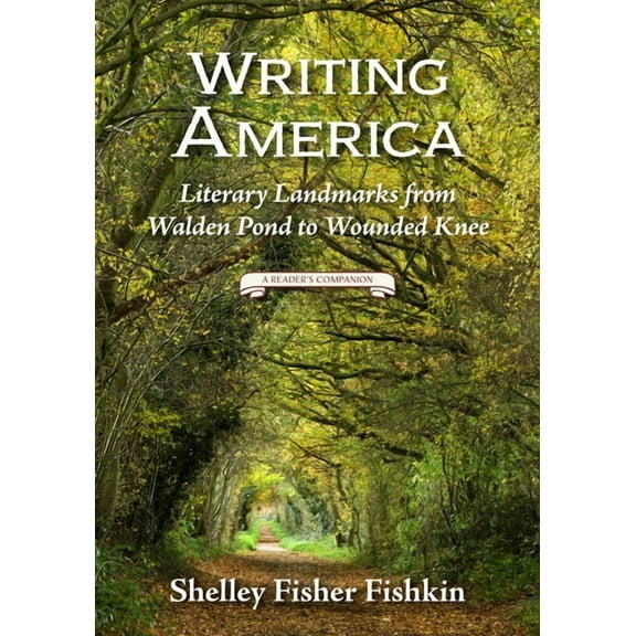 Writing America : Literary Landmarks from Walden Pond to Wounded Knee (A Reader's Companion) (Hardcover)