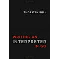 thumbnail image 1 of Pre-Owned Writing An Interpreter In Go (Paperback) 300055808X 9783000558085, 1 of 1