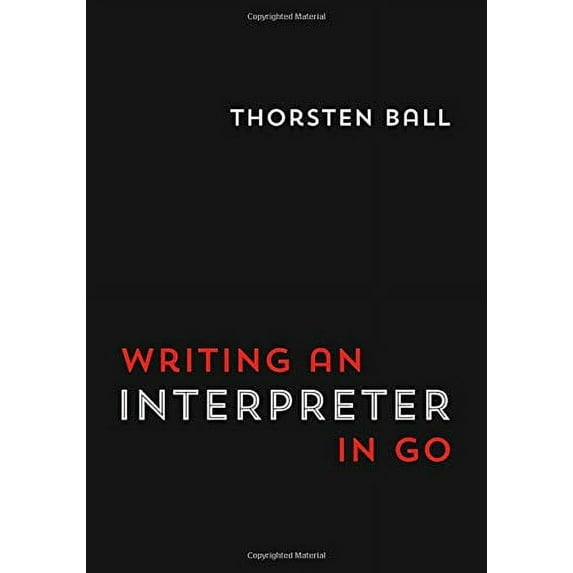 Pre-Owned Writing An Interpreter In Go (Paperback) 300055808X 9783000558085