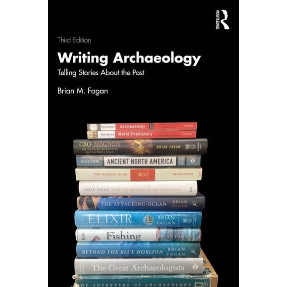 Writing Archaeology: Telling Stories about the Past, (Paperback)