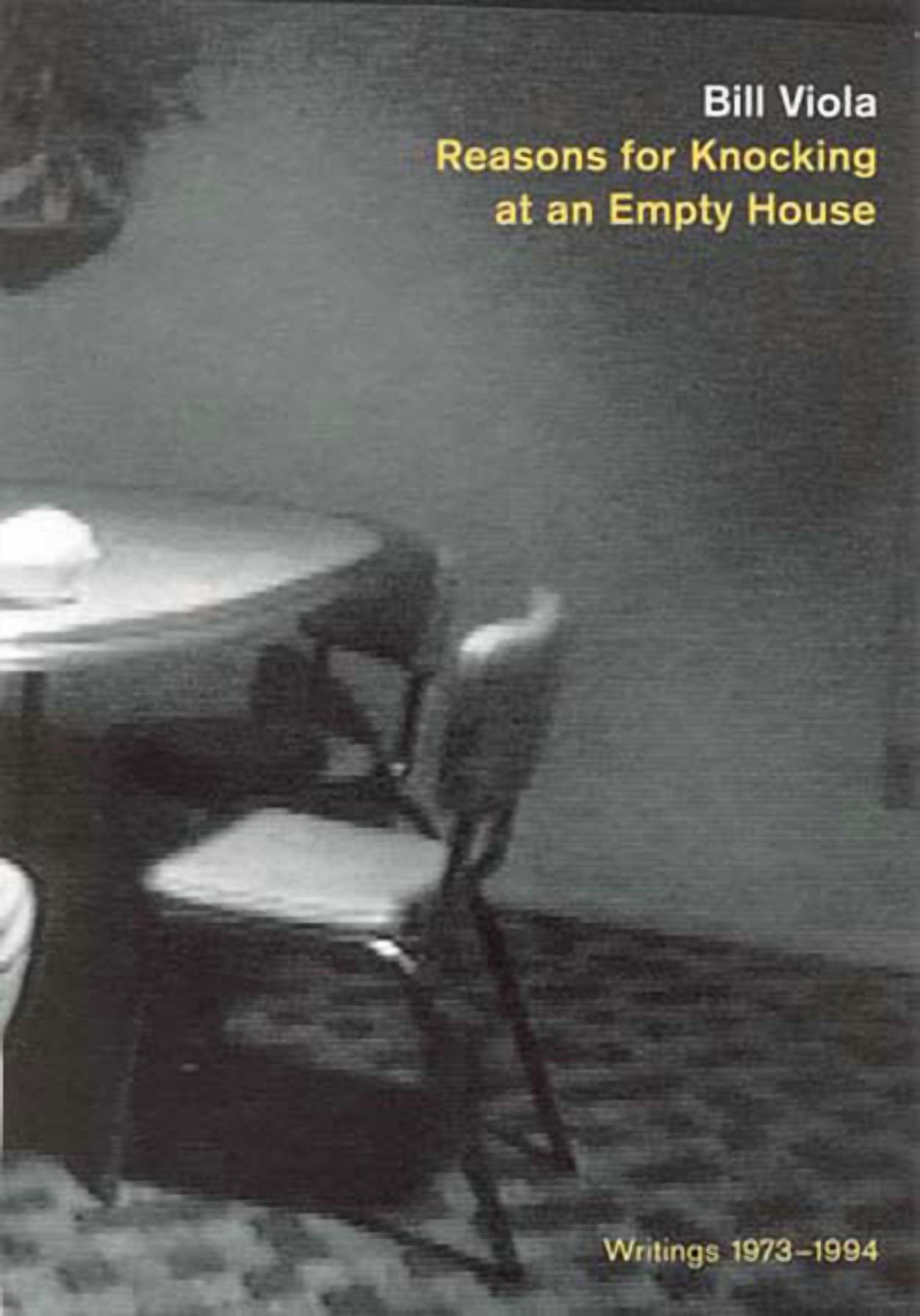 Writing Art Reasons for Knocking at an Empty House: Writings 1973-1994, (Paperback)