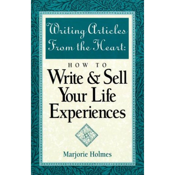 Pre-Owned Writing Articles from the Heart: How to Write & Sell Your Life Experiences (Hardcover) 0898795400 9780898795400