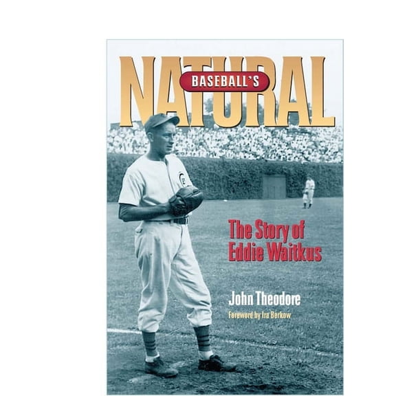 Writing Baseball: Baseball's Natural : The Story of Eddie Waitkus (Hardcover)