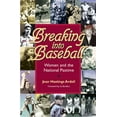 thumbnail image 1 of Writing Baseball: Breaking into Baseball : Women and the National Pastime (Paperback), 1 of 1