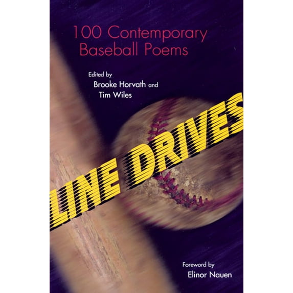 Writing Baseball: Line Drives : 100 Contemporary Baseball Poems (Paperback)