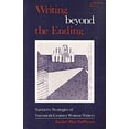 thumbnail image 1 of Pre-Owned Writing Beyond the Ending: Narrative Strategies of Twentieth-century Women Writers: No.345 (A Midland Book) Paperback, 1 of 1