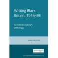 thumbnail image 1 of Writing Black Britain, 1948â "98: An Interdisciplinary Anthology, (Paperback), 1 of 1