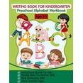 thumbnail image 1 of Writing Book for Kindergarten: Preschool Alphabet Workbook (Tracing Practice, Motivational Quotes for Kids, Fun with Let, (Paperback), 1 of 1