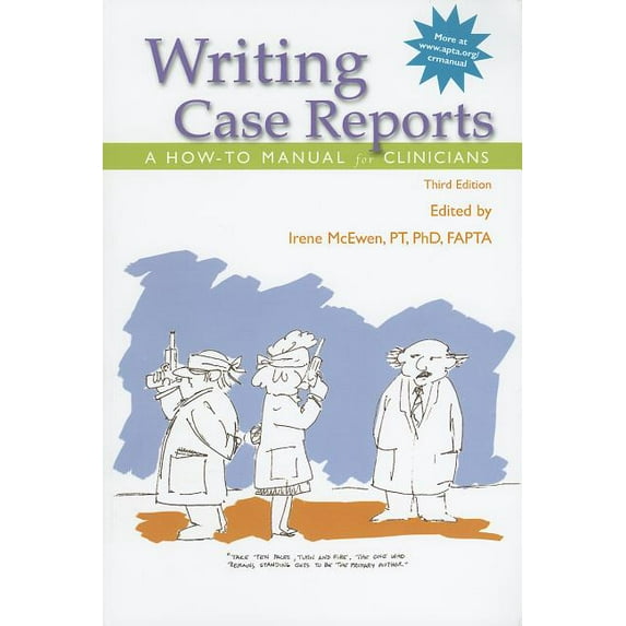 Writing Case Reports: A How-To Manual for Clinicians (Paperback)