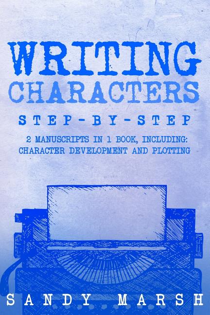 Writing Characters : Step-by-step | 2 Manuscripts in 1 Book | Essential ...
