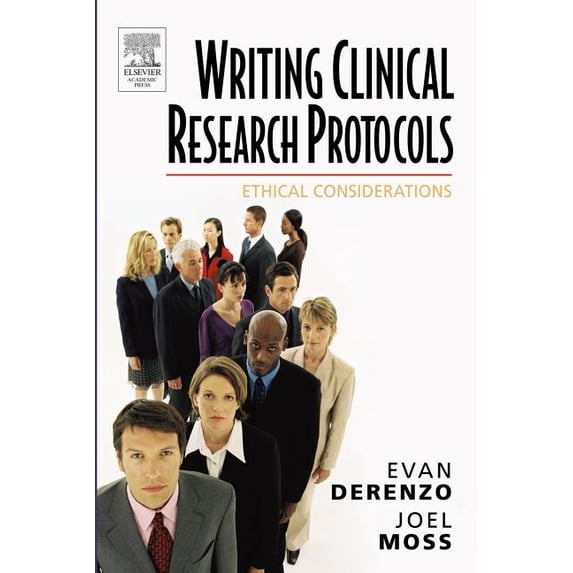 Writing Clinical Research Protocols: Ethical Considerations (Paperback) by Evan Derenzo, Joel Moss