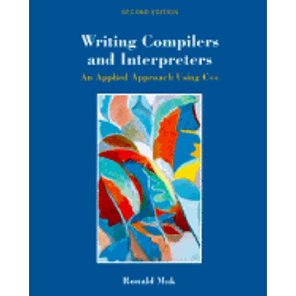 Pre-Owned Writing Compilers and Interpreters (Paperback) 0471113530 9780471113539