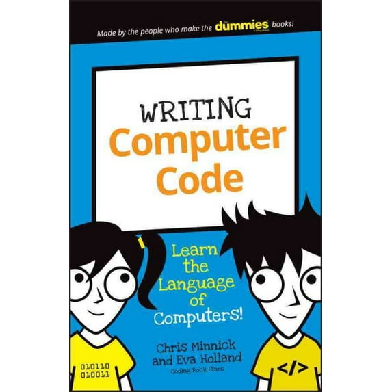 Writing Computer Code: Learn the Language of Computers!