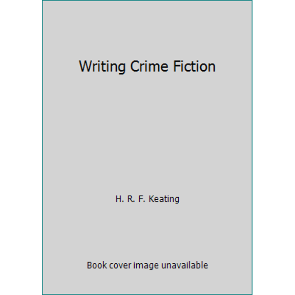 Pre-Owned Writing Crime Fiction: Structuring Plot, Creating Characters, Building Tension (Hardcover) 0312011156 9780312011154