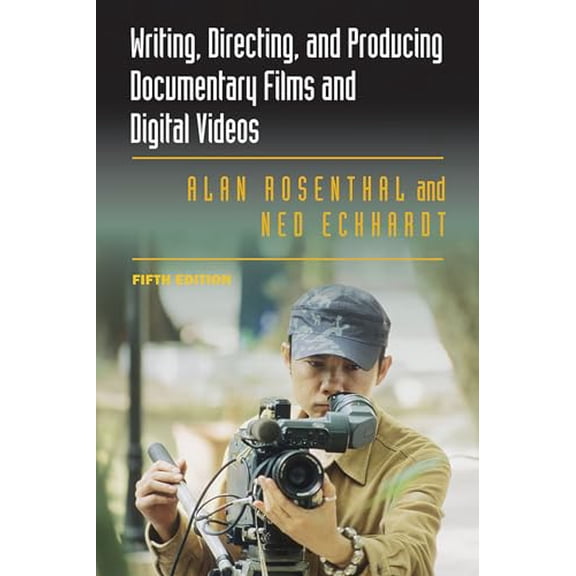 Pre-Owned Writing, Directing, and Producing Documentary Films and Digital Videos (Paperback) 0809334585 9780809334582