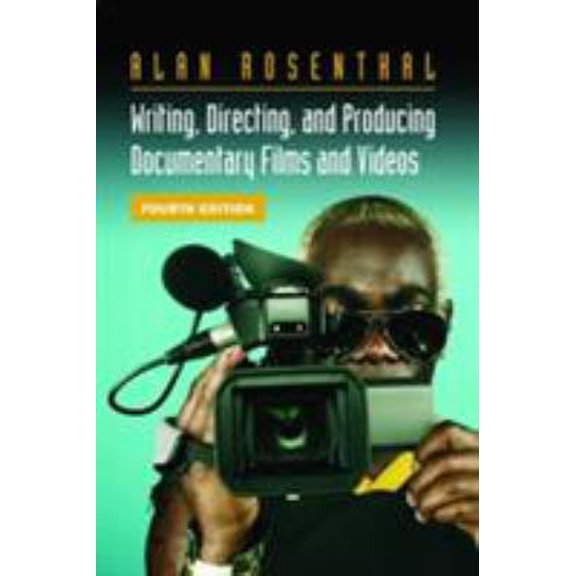 Pre-Owned Writing, Directing, and Producing Documentary Films and Videos, Fourth Edition (Paperback) 0809327422 9780809327423