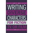 thumbnail image 1 of Writing Diverse Characters for Fiction, TV or Film (Paperback), 1 of 1