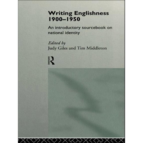 Writing Englishness: An Introductory Sourcebook, (Paperback)