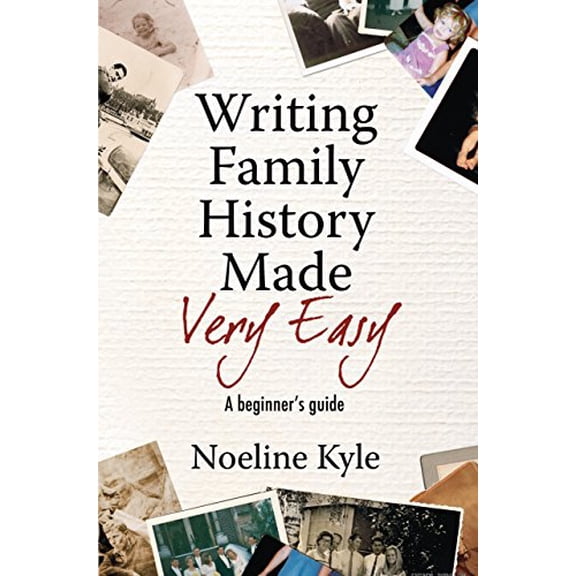 Pre-Owned Writing Family History Made Very Easy: A Beginner's Guide (Paperback) 1741750628 9781741750621