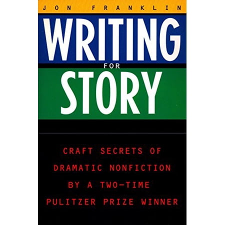 Pre-Owned Writing for Story: Craft Secrets of Dramatic Nonfiction (Paperback) 0452272955 9780452272958