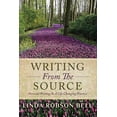 thumbnail image 1 of Writing From The Source: Personal Writing as a Life Changing Practice, (Paperback), 1 of 1