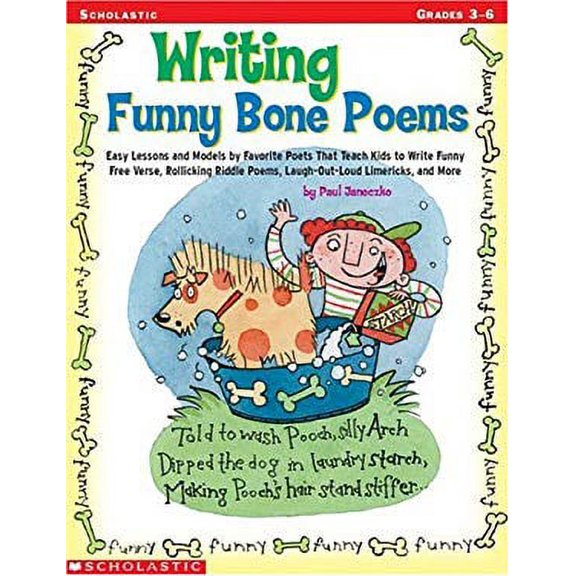 Pre-Owned Writing Funny Bone Poems: Easy Lessons and Models by Favorite Poets That Teach Kids to Write Funny Free Verse, Rollicking Riddle Poems, Laugh-Out-Lou... (Paperback) 0439073499 9780439073493