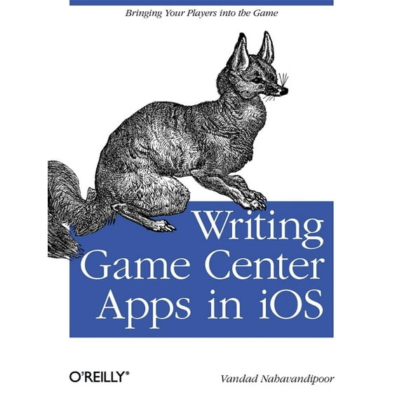 Writing Game Center Apps in IOS: Bringing Your Players Into the Game (Paperback)